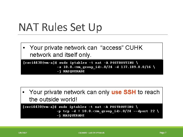 NAT Rules Set Up • Your private network can “access” CUHK network and itself