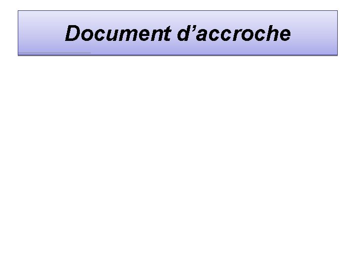Document d’accroche 