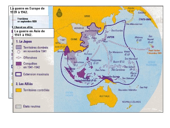 La guerre en Europe de 1939 à 1942. La guerre en Asie de 1941