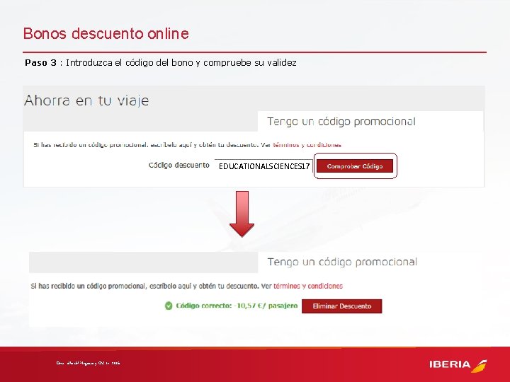 Bonos descuento online Paso 3 : Introduzca el código del bono y compruebe su