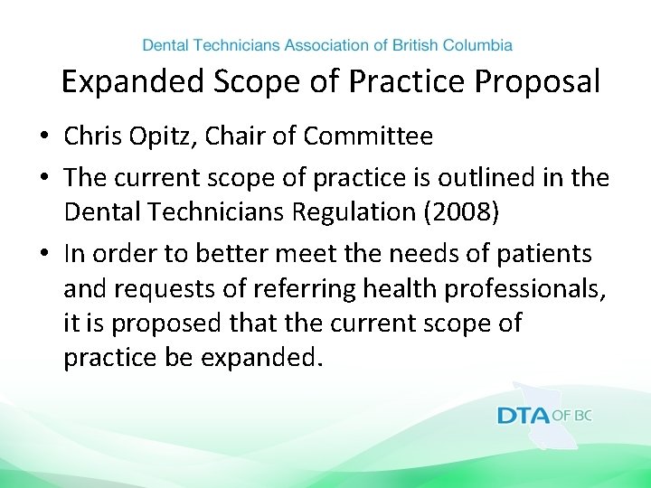 Expanded Scope of Practice Proposal • Chris Opitz, Chair of Committee • The current