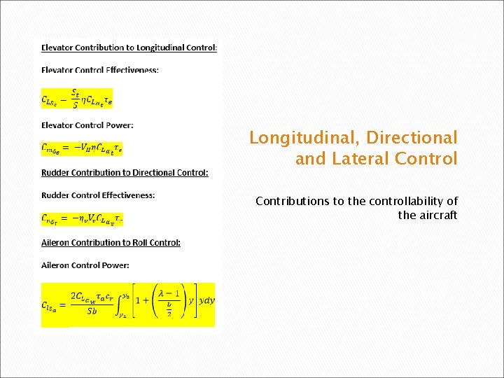 Longitudinal, Directional and Lateral Control Contributions to the controllability of the aircraft 
