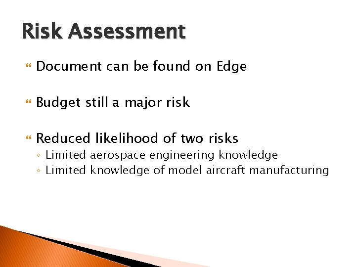 Risk Assessment Document can be found on Edge Budget still a major risk Reduced
