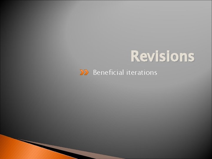 Revisions Beneficial iterations 