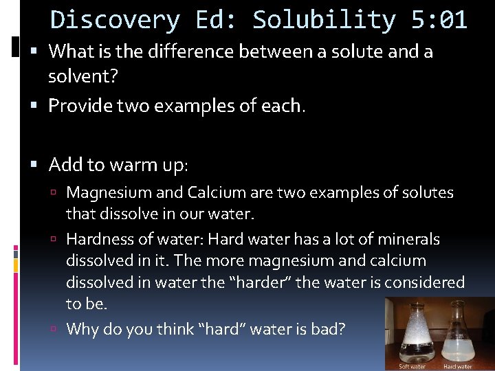 Discovery Ed: Solubility 5: 01 What is the difference between a solute and a