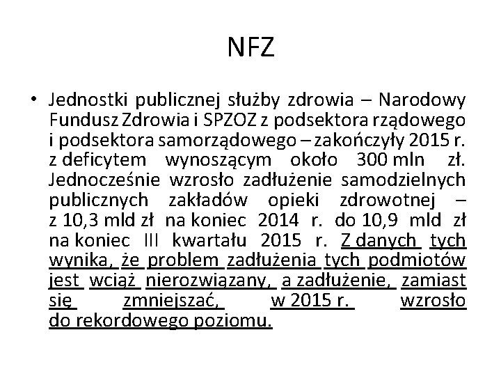 NFZ • Jednostki publicznej służby zdrowia – Narodowy Fundusz Zdrowia i SPZOZ z podsektora