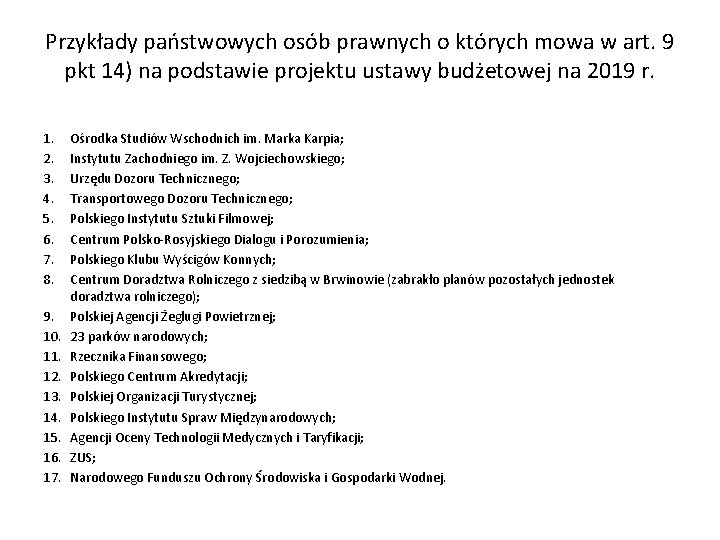 Przykłady państwowych osób prawnych o których mowa w art. 9 pkt 14) na podstawie