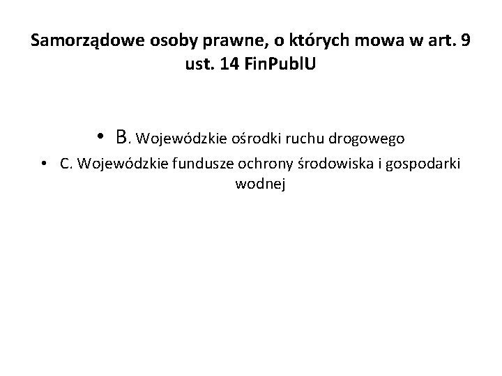 Samorządowe osoby prawne, o których mowa w art. 9 ust. 14 Fin. Publ. U