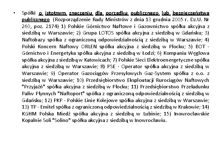  • Spółki o istotnym znaczeniu dla porządku publicznego lub bezpieczeństwa publicznego (Rozporządzenie Rady