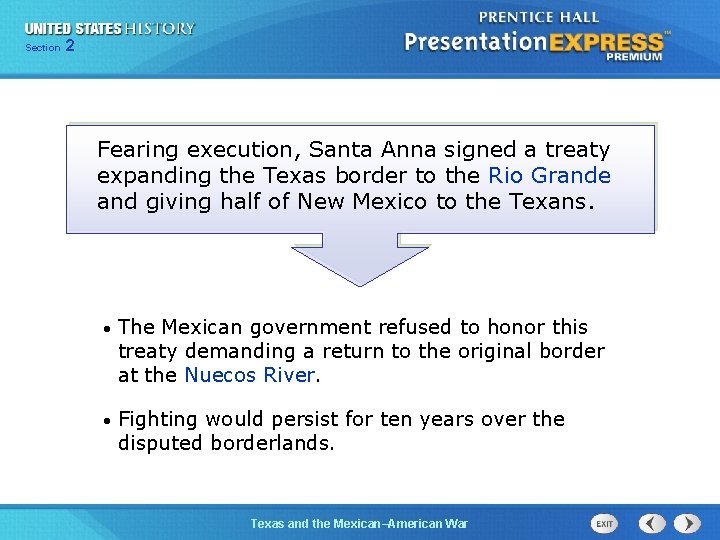 225 Section Chapter Section 1 Fearing execution, Santa Anna signed a treaty expanding the