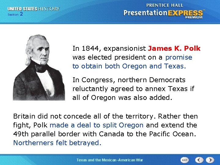 225 Section Chapter Section 1 In 1844, expansionist James K. Polk was elected president