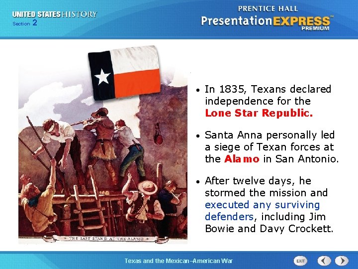 225 Section Chapter Section 1 • In 1835, Texans declared independence for the Lone