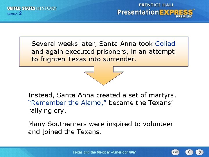 225 Section Chapter Section 1 Several weeks later, Santa Anna took Goliad and again