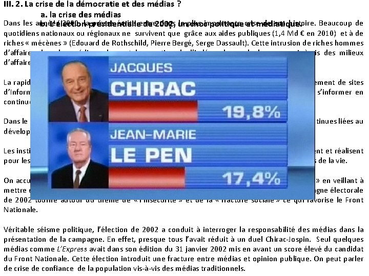 III. 2. La crise de la démocratie et des médias ? a. la crise