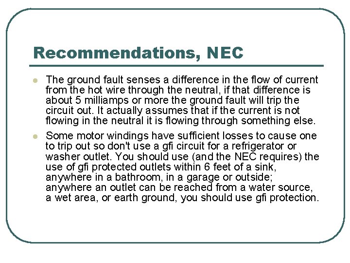 Recommendations, NEC l l The ground fault senses a difference in the flow of Recommendations, NEC l l The ground fault senses a difference in the flow of