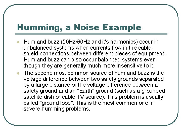 Humming, a Noise Example l l Hum and buzz (50 Hz/60 Hz and it's Humming, a Noise Example l l Hum and buzz (50 Hz/60 Hz and it's