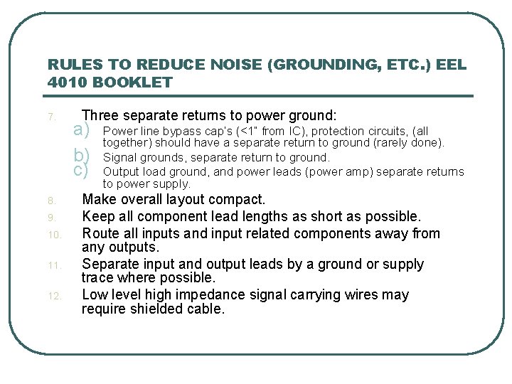 RULES TO REDUCE NOISE (GROUNDING, ETC. ) EEL 4010 BOOKLET 7. 8. 9. 10. RULES TO REDUCE NOISE (GROUNDING, ETC. ) EEL 4010 BOOKLET 7. 8. 9. 10.