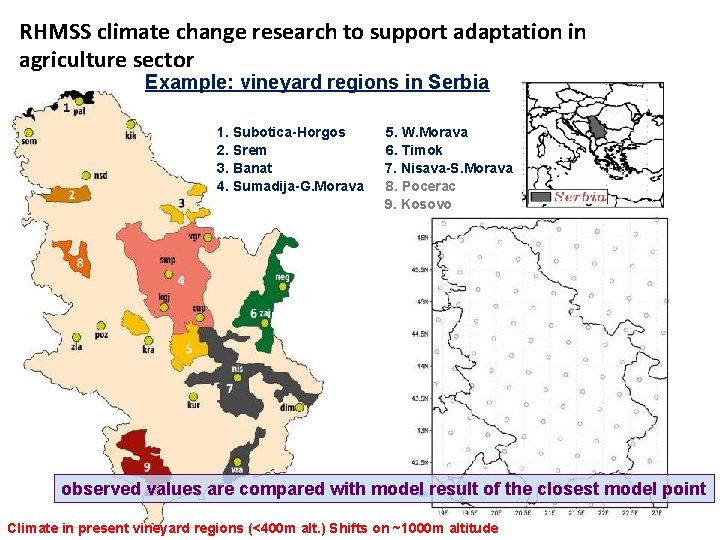 RHMSS climate change research to support adaptation in agriculture sector Example: vineyard regions in