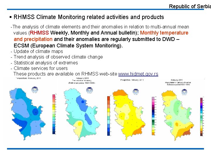 Republic of Serbia § RHMSS Climate Monitoring related activities and products -The analysis of