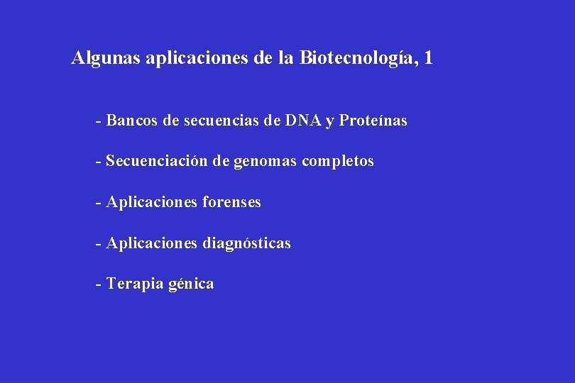 Algunas aplicaciones de la Biotecnología, 1 - Bancos de secuencias de DNA y Proteínas
