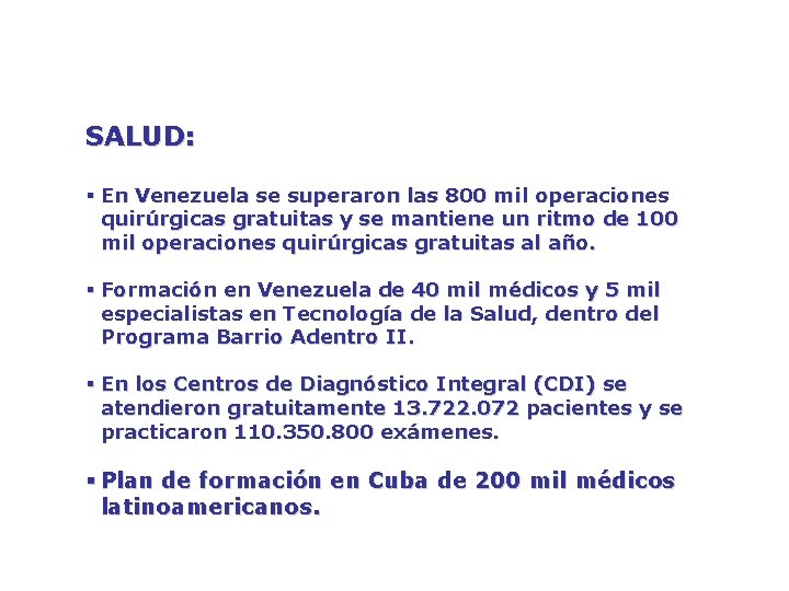 SALUD: § En Venezuela se superaron las 800 mil operaciones quirúrgicas gratuitas y se