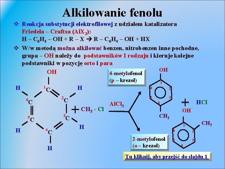 Alkilowanie fenolu v Reakcja substytucji elektrofilowej z udziałem katalizatora Friedela – Craftsa (Al. X