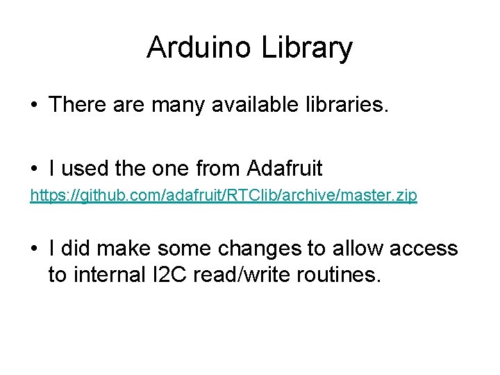 Arduino Library • There are many available libraries. • I used the one from