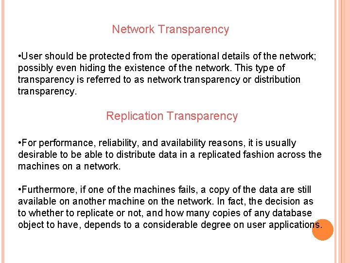 Network Transparency • User should be protected from the operational details of the network;