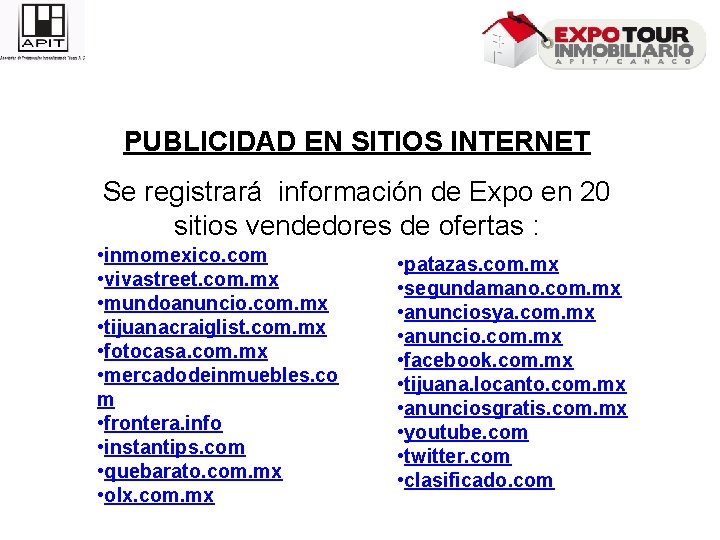 PUBLICIDAD EN SITIOS INTERNET Se registrará información de Expo en 20 sitios vendedores de