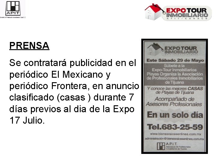PRENSA Se contratará publicidad en el periódico El Mexicano y periódico Frontera, en anuncio