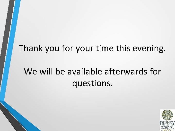 Thank you for your time this evening. We will be available afterwards for questions.