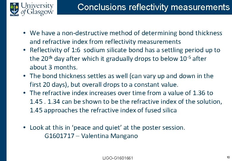 Conclusions reflectivity measurements • We have a non-destructive method of determining bond thickness and