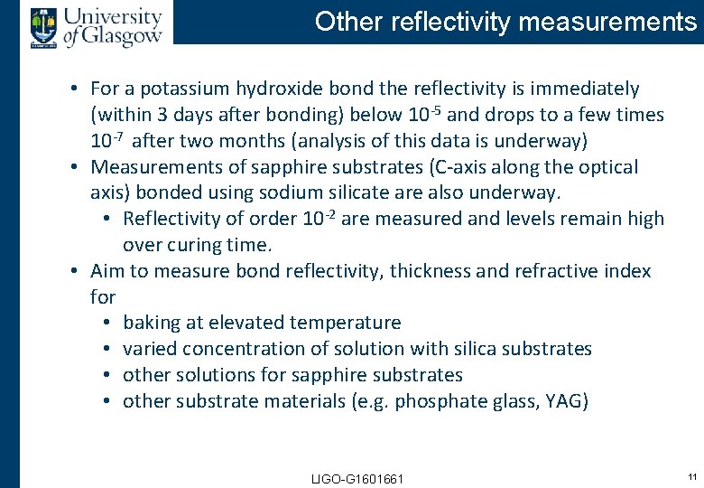 Other reflectivity measurements • For a potassium hydroxide bond the reflectivity is immediately (within