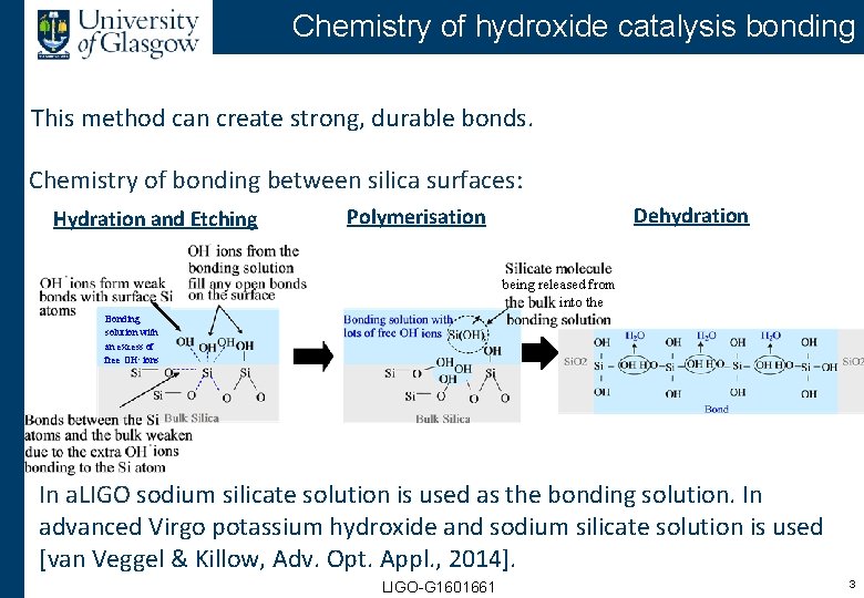 Chemistry of hydroxide catalysis bonding This method can create strong, durable bonds. Chemistry of