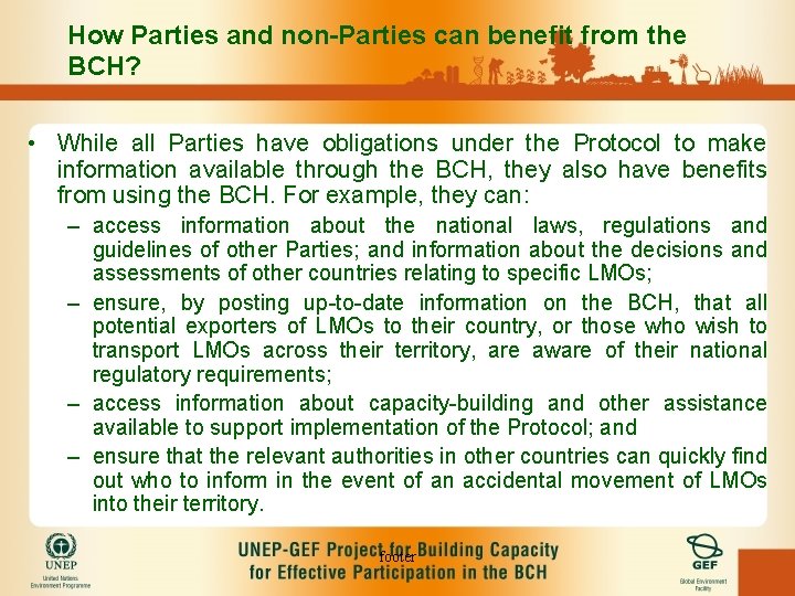 How Parties and non-Parties can benefit from the BCH? • While all Parties have