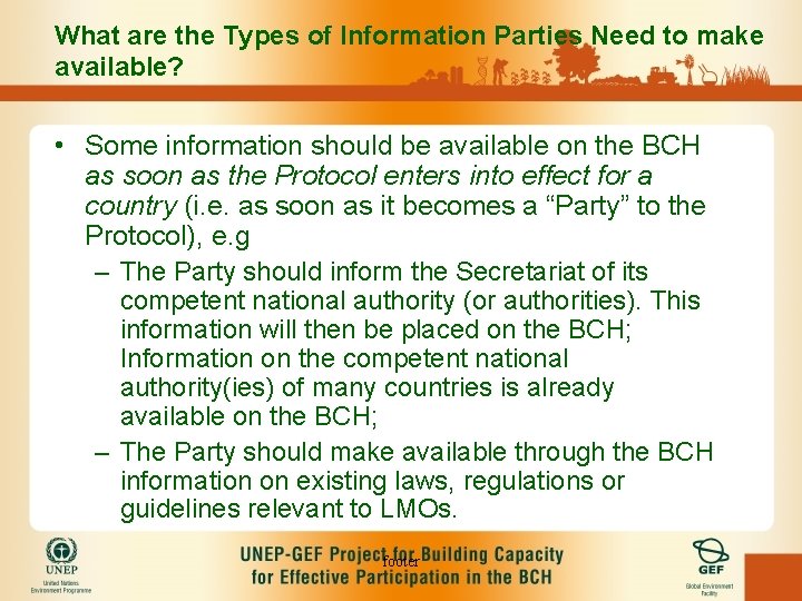 What are the Types of Information Parties Need to make available? • Some information
