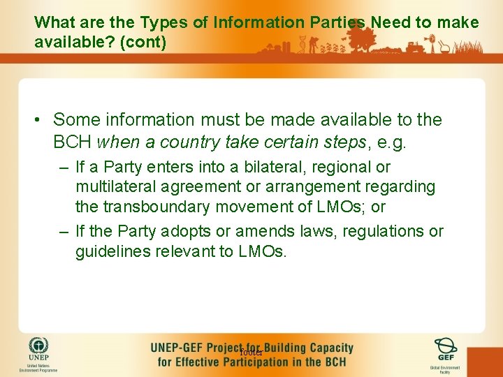 What are the Types of Information Parties Need to make available? (cont) • Some