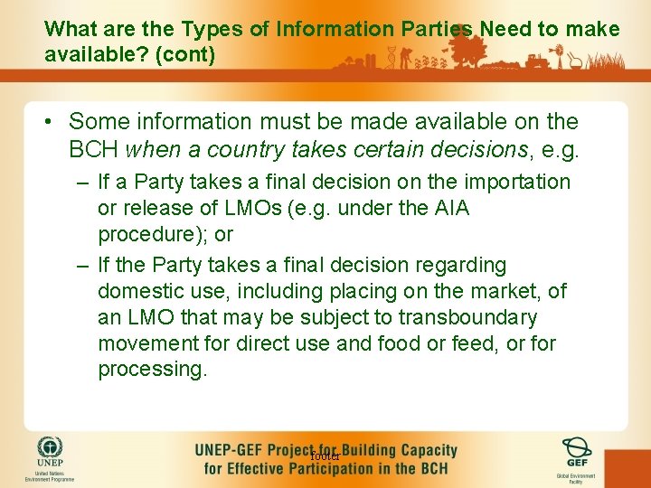 What are the Types of Information Parties Need to make available? (cont) • Some