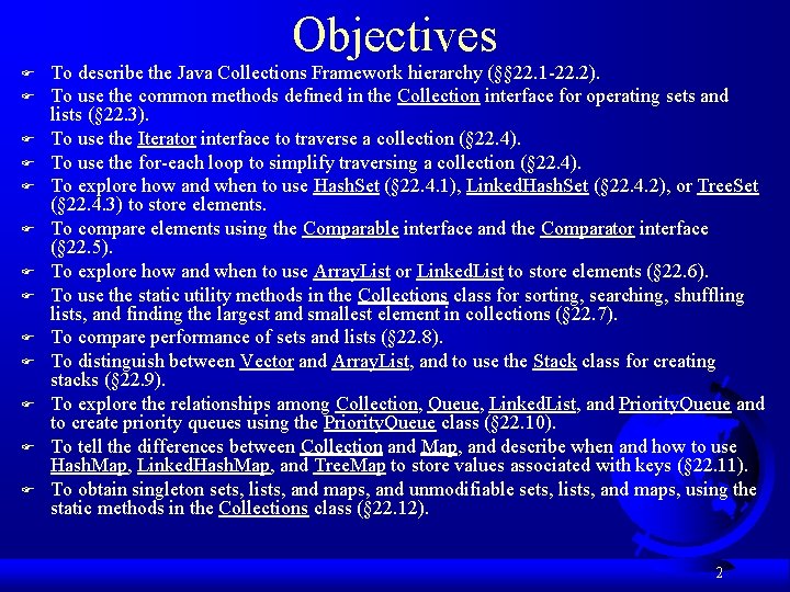 Chapter 22 Java Collections Framework 1 Objectives F