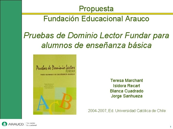 Propuesta Fundación Educacional Arauco Pruebas de Dominio Lector Fundar para alumnos de enseñanza básica