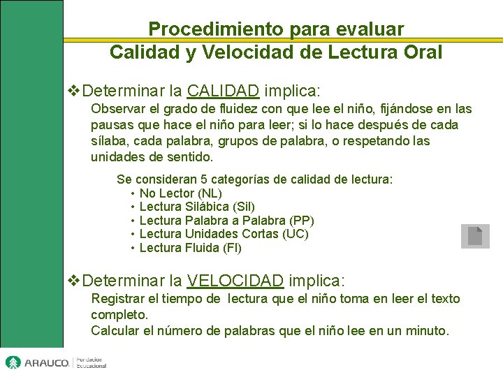 Procedimiento para evaluar Calidad y Velocidad de Lectura Oral v. Determinar la CALIDAD implica: