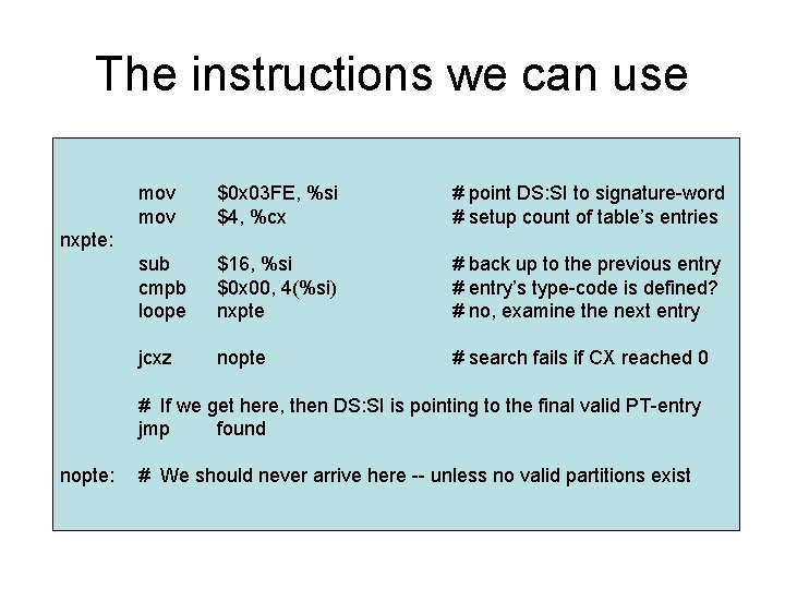 The instructions we can use mov $0 x 03 FE, %si $4, %cx #