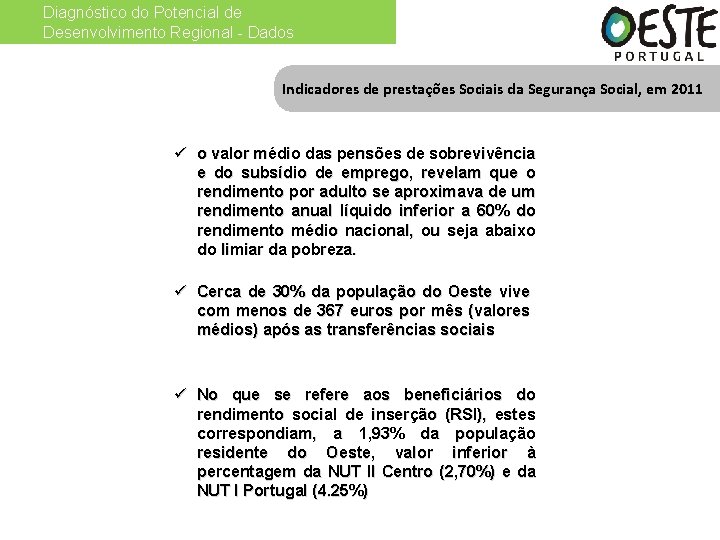 Diagnóstico do Potencial de Desenvolvimento Regional - Dados Estatísticos Indicadores de prestações Sociais da