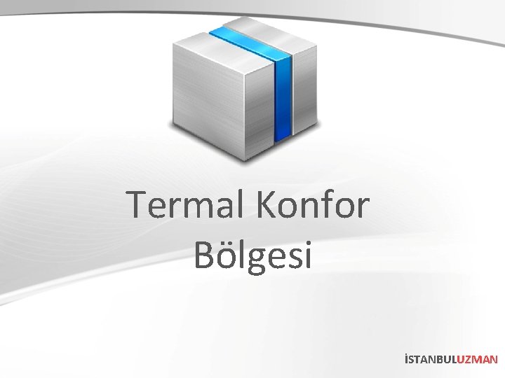 Termal Konfor Bölgesi İSTANBULUZMAN 