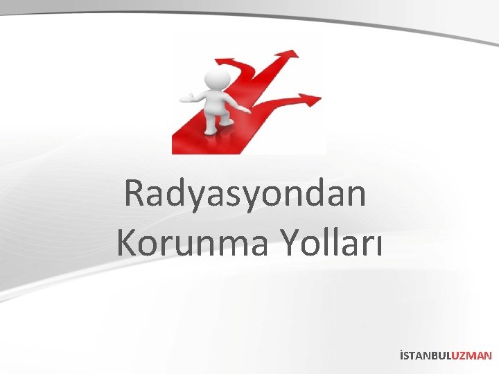 Radyasyondan Korunma Yolları İSTANBULUZMAN 