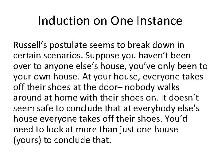 Induction on One Instance Russell’s postulate seems to break down in certain scenarios. Suppose