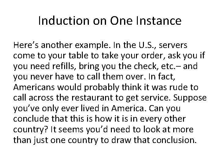 Induction on One Instance Here’s another example. In the U. S. , servers come