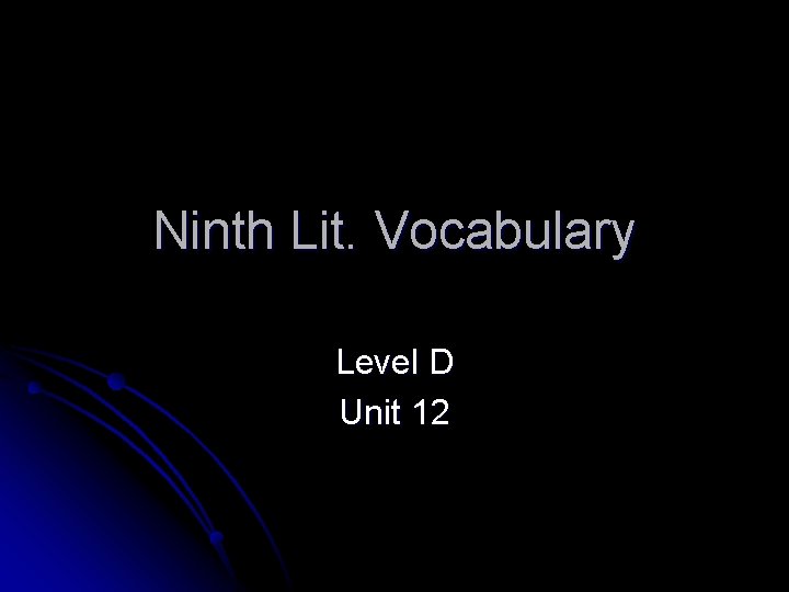 Ninth Lit. Vocabulary Level D Unit 12 