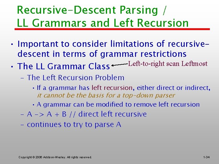 Recursive-Descent Parsing / LL Grammars and Left Recursion • Important to consider limitations of