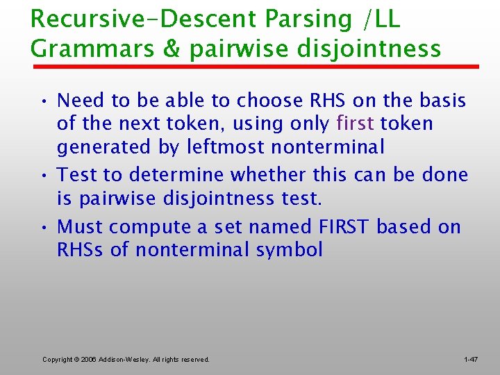Recursive-Descent Parsing /LL Grammars & pairwise disjointness • Need to be able to choose